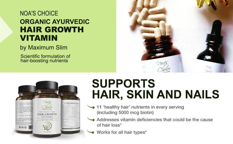 Maximum Slim Noa's Choice Organic Ayurvedic Hairgrowth Vitamin Healthy – Thicker -Stronger & Faster Growing Hair, 60 ct