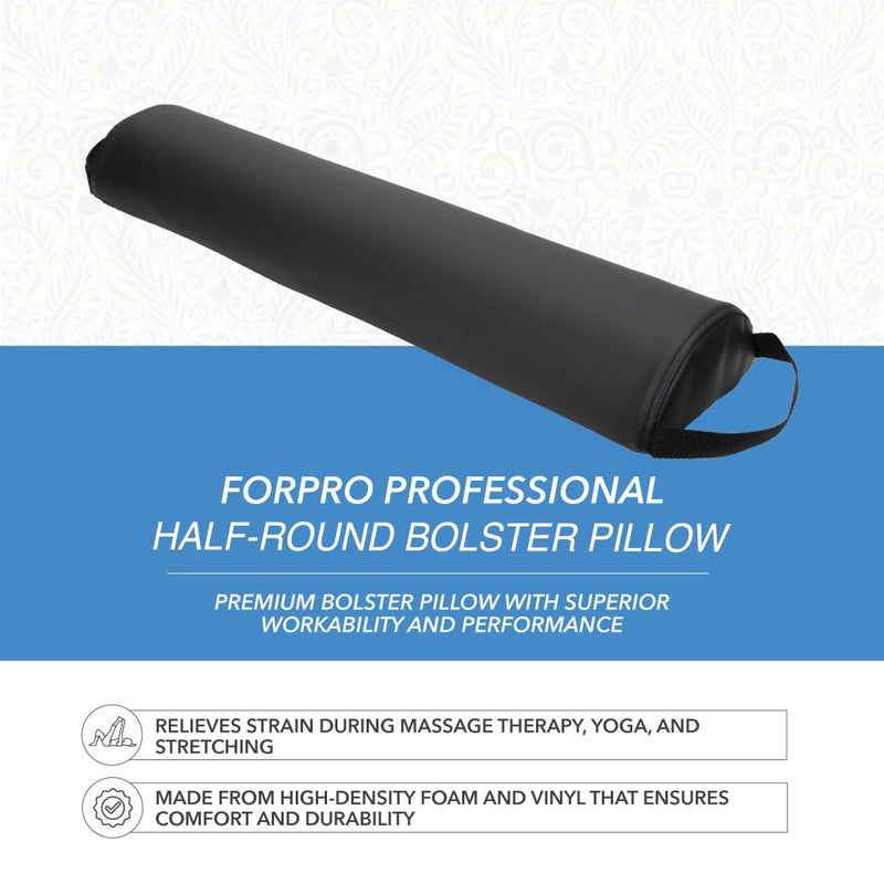 [Australia] - ForPro Premium Half-Round Bolster Pillow for Massage and Yoga, Oil and Stain-Resistant, 6‚ÄùW x 3" H x 26‚ÄùL, Black 