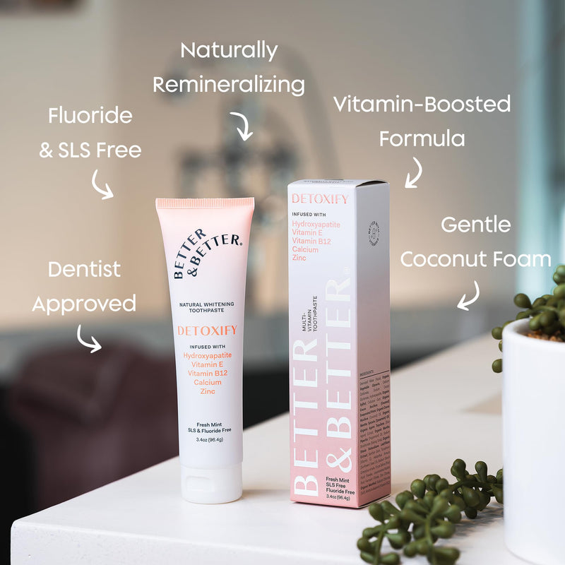 Better & Better Detoxify | Hydroxyapatite Whitening Toothpaste with Zinc | including Vitamins E, B12 | Fluoride-Free, SLS-Free | Remineralizing, 3.4oz 3.4 Ounce (Pack of 1)