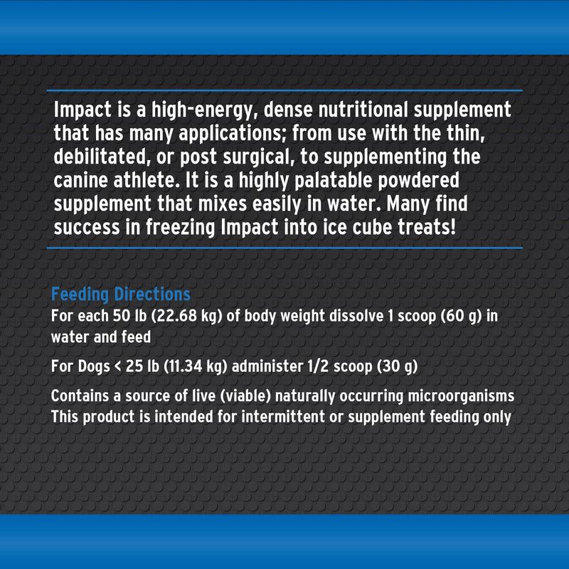 Annamaet Impact – High-Energy Dense Nutrition Supplement for Dogs – Helps Support Healthy Weight in Canine Athletes, Post-Surgical Dogs and Dogs with Fast Metabolism - 1 lb - PawsPlanet Australia