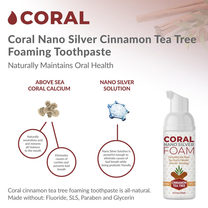 Coral Nano Silver Foaming Cinamon Tea Tree Toothpaste, Natural Fluoride Free Toothpaste, SLS and Glycerin Free - 4 Ounce Cinnamon Tea Tree 4.2 Ounce (Pack of 1)