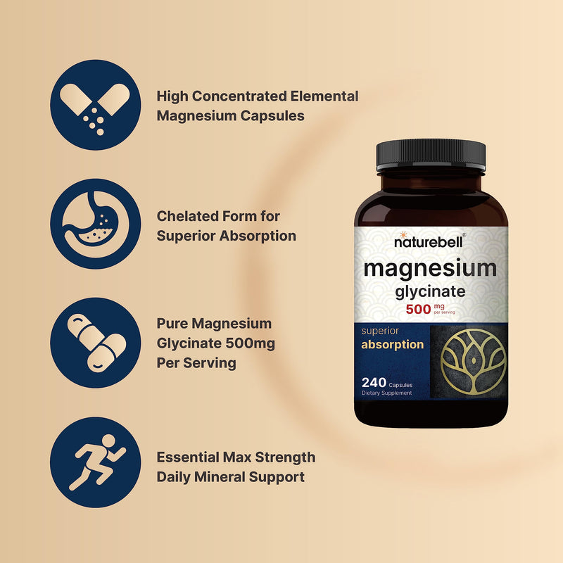 [Australia] - NatureBell Magnesium Glycinate Capsules 500mg | 240 Count, 100% Chelated & Purified, 3rd Party Tested, Non-GMO & Gluten Free Magnesium Glycinate 500mg 240 Count (Pack of 1) 