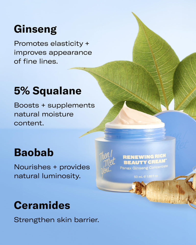 Then I Met You Renewing Rich Beauty Cream, Korean Skin Care Moisturizer | Barrier Cream With Ceramides, Omega 3, & Vitamin E. Panax Ginseng Smooths Wrinkles And Hyaluronic Acid And Squalane Hydrate