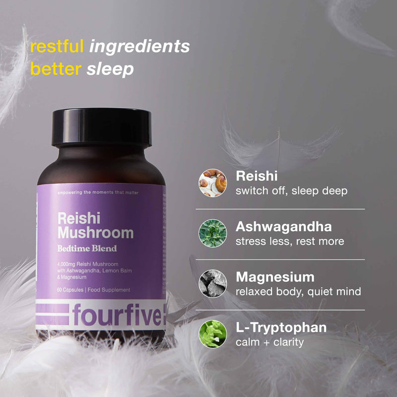 fourfive Reishi Mushroom Supplement (4000mg) Bedtime Blend with Ashwagandha & Magnesium, Calm Busy Minds & Reduce Tiredness and Fatigue - 60 Capsules
