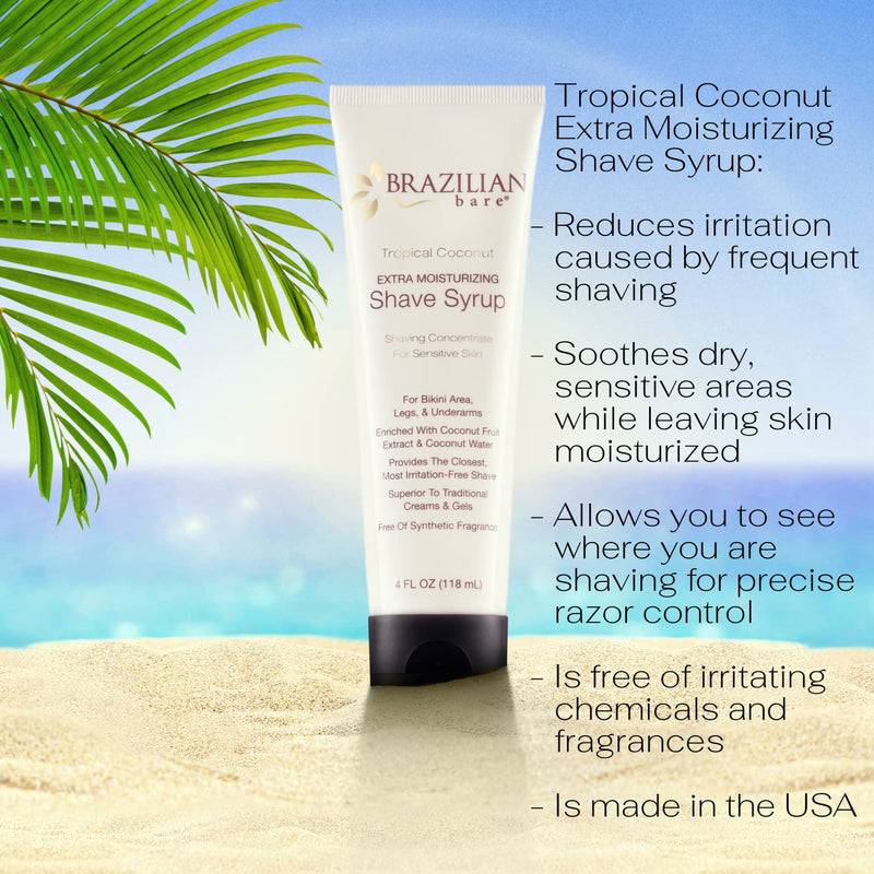 [Australia] - Brazilian Bare Tropical Coconut Extra Moisturizing Shave Syrup – Preferred Over Traditional Womens Shave Creams And Womens Shave Gels 4 Fl Oz (Pack of 1) 