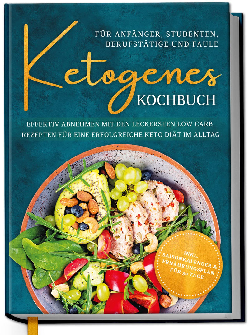 [Australia] - Ketogenic cookbook for beginners, students, working people & lazy people: Lose weight effectively with the most delicious low carb recipes for a successful keto diet in everyday life | from Edition Dreiblatt cookbooks 