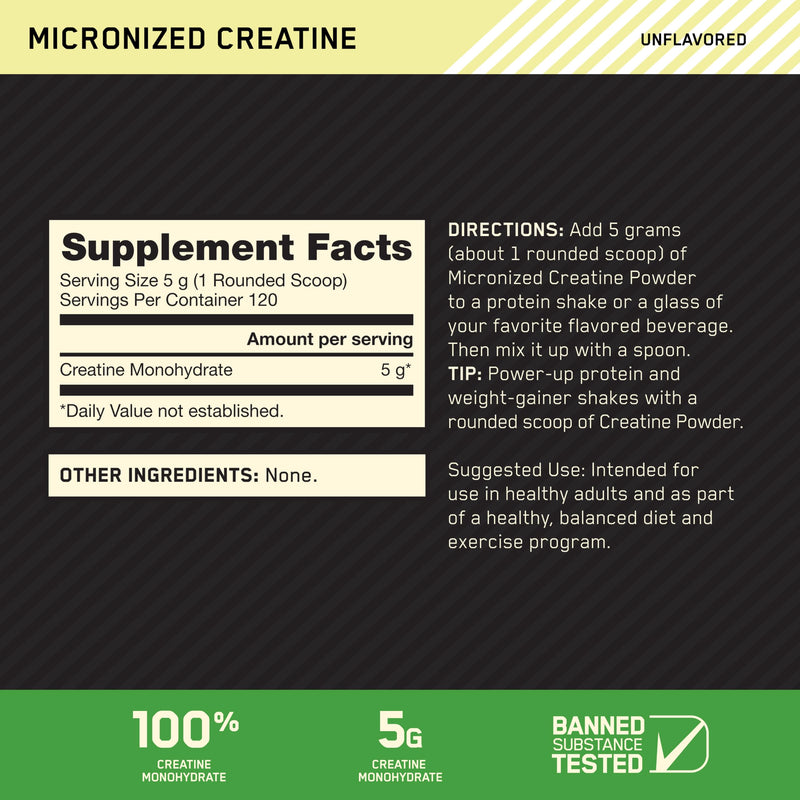 Optimum Nutrition Creatine, Micronized Creatine Monohydrate Powder, Supports Strength & Recovery, Banned Substance Tested, Unflavored, 5 g per Serving, 120 Servings | 5g Micronized Creatine Monohydrate Powder Per Serving, Supports Muscle Strength & Pow...
