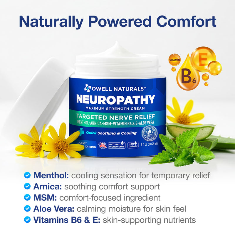 Owell Naturals Neuropathy Cream Extra Strength – Fast Absorbing for Legs, Feet & Hands – Advanced Soothing Formula with Aloe Vera, Arnica, MSM & Vitamin B6 – Made in USA, 4 fl oz 4 Fl Oz (Pack of 1)