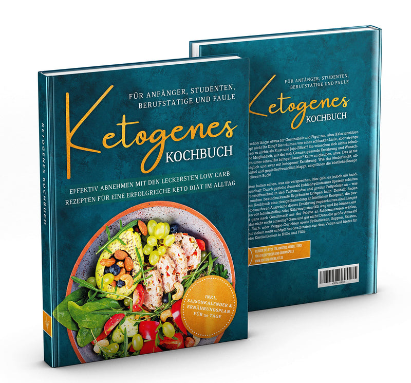 [Australia] - Ketogenic cookbook for beginners, students, working people & lazy people: Lose weight effectively with the most delicious low carb recipes for a successful keto diet in everyday life | from Edition Dreiblatt cookbooks 