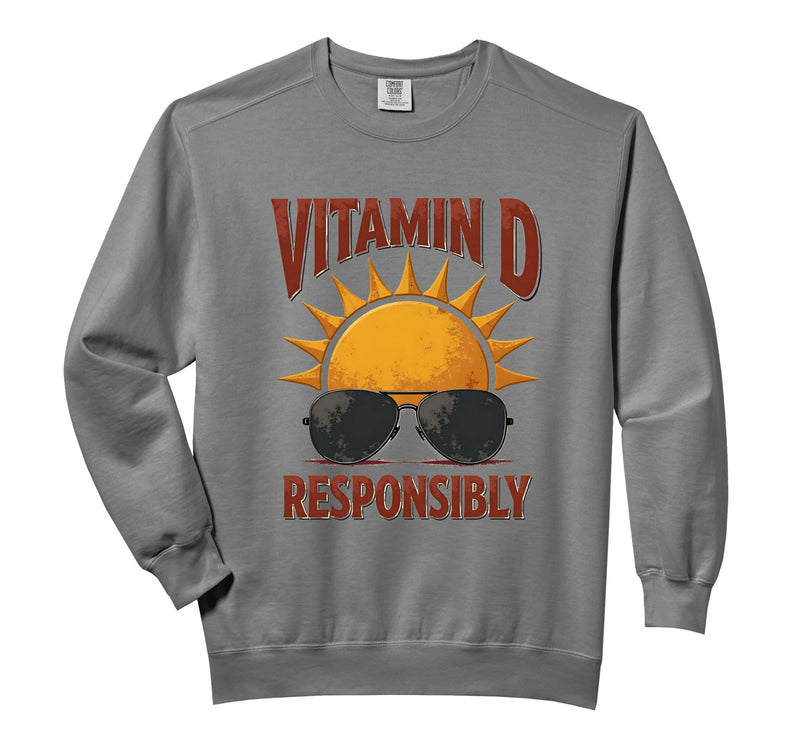 Vitamin D Responsibly Sunshine Humor Design Comfort Colors Adult Sweatshirt Adult Unisex Grey Small