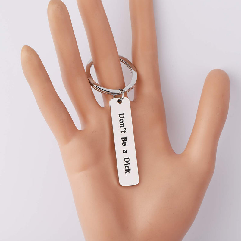 [Australia] - Funny Boyfriend Gift Don't Be A Dick Keychain Gift For Fiance Husband Best Friends Keychain Don't be a dick Key 