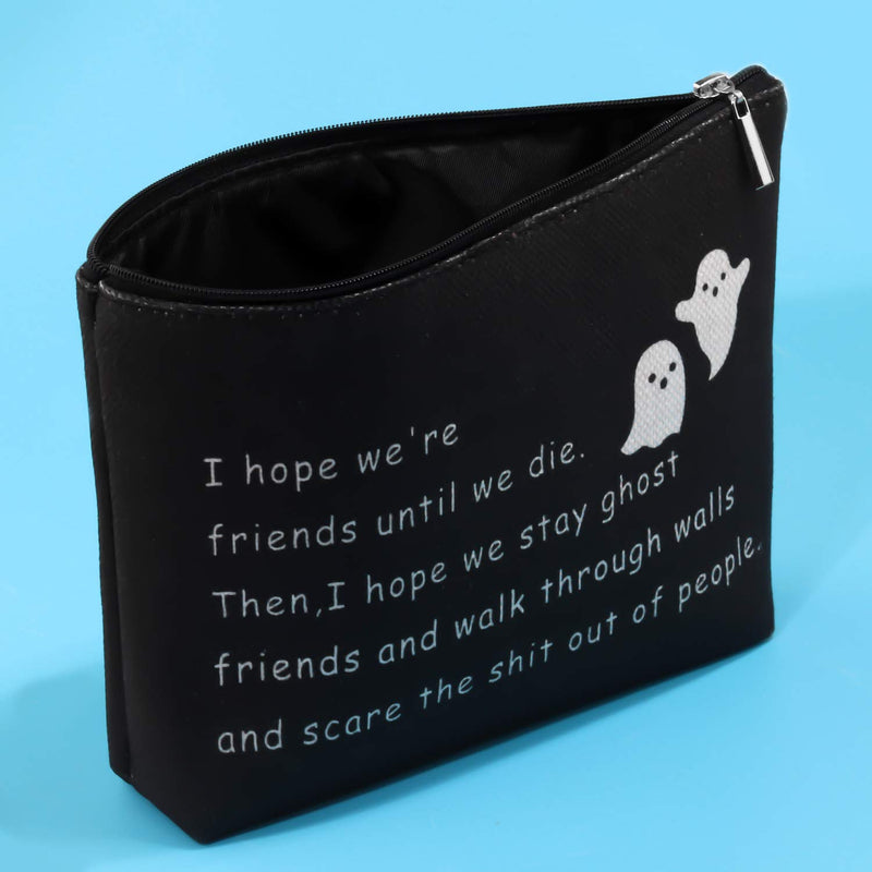 [Australia] - G2TUP Best Friends Ghost Gift Cosmetic Bag I Hope Were Friends Until We Die Ghost Funny Pouch for Bestie (Ghost friends) Ghost friends 