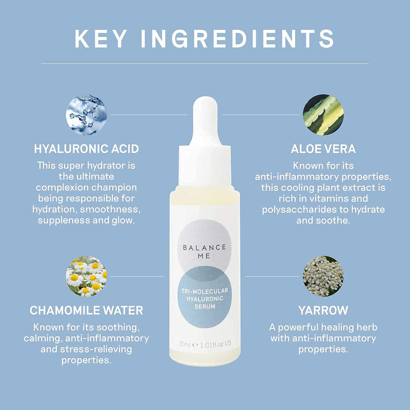 [Australia] - Balance Me Tri-Molecular Hyaluronic Serum ‚Äì With Hyaluronic Acid & Aloe Vera ‚Äì Plumps & Hydrates ‚Äì Anti-Ageing Face Serum ‚Äì For All Skin Types ‚Äì Natural, Vegan & Cruelty Free ‚Äì Made In UK ‚Äì 30ml 