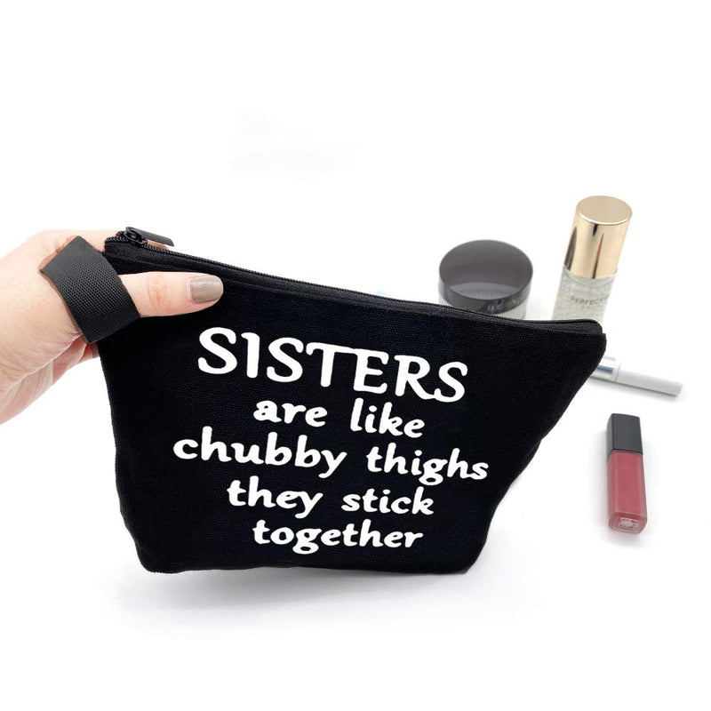 [Australia] - HomeLove Inc. Sisters are Like Chubby Thighs They Stick Together Black Cosmetic Makeup Travel Bag Toiletry Kit Sister Friendship Gifts 