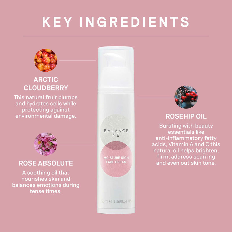 [Australia] - Balance Me Moisture Rich Face Cream ‚Äì With Rosehip & Arctic Cloudberry ‚Äì Deeply Hydrating Moisturiser ‚Äì Antioxidant Rich ‚Äì For All Skin Types ‚Äì 100% Natural - Vegan & Cruelty Free ‚Äì Made In UK ‚Äì 50ml 