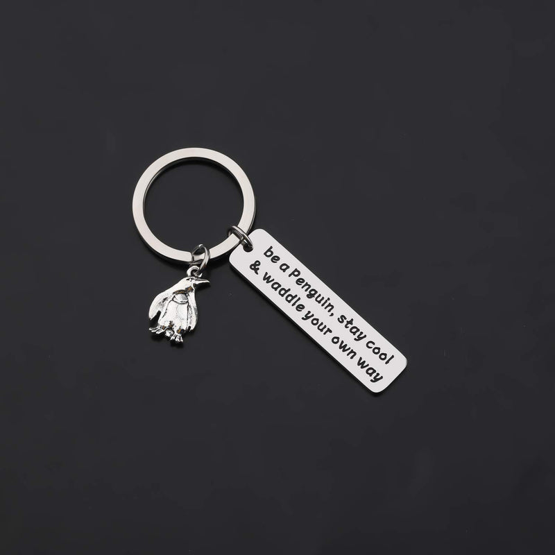 [Australia] - Gzrlyf Penguin Keychain Inspirational Penguin Gifts for Penguin Lovers Be a Penguin Stay Cool and Waddle Your Own Way 