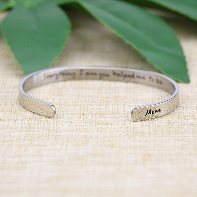 [Australia] - Joycuff Bracelets for Women Personalized Inspirational Jewelry Mantra Cuff Bangle Friend Encouragement Gift for Her 0-Mom everything I am you helped me to be 