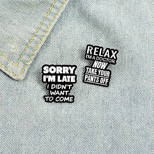 [Australia] - Sorry i'm Late i Didn't want to come Hard Enamel Pin Fun Badge Sarcasm gift for Man woman 