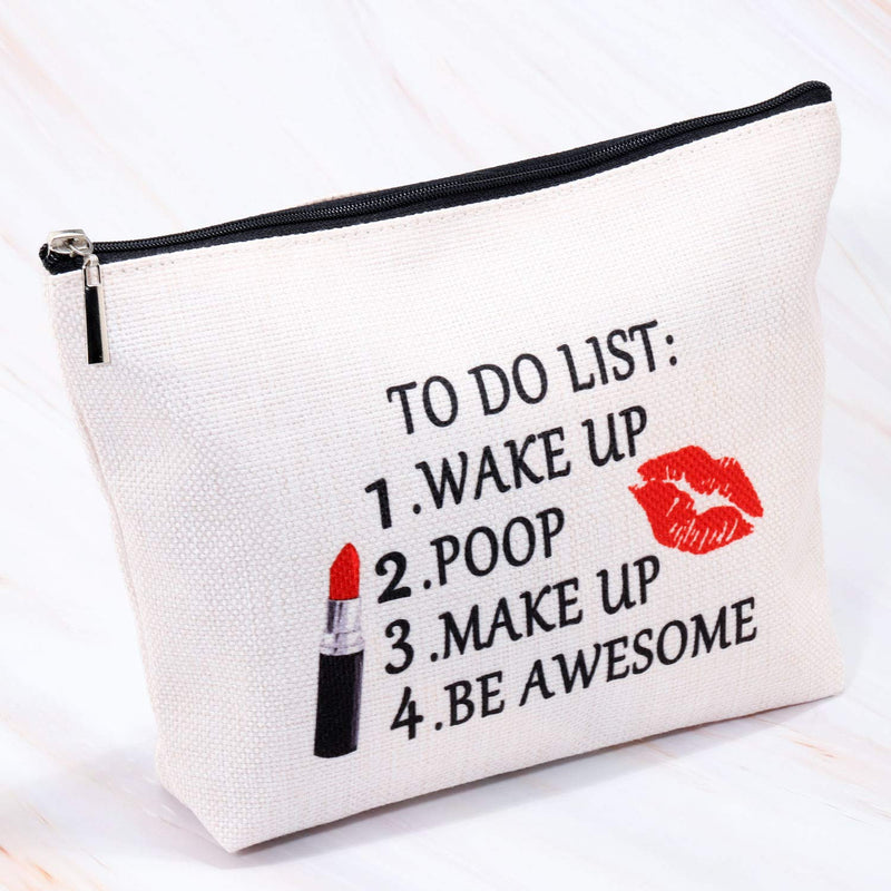 [Australia] - MBMSO To Do List Cosmetic Bag Funny Makeup Bag be Awesome Gifts Inspirational Gifts Travel Bag for Makeup (Cosmetic Bag) 