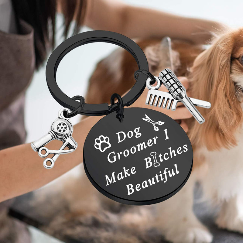 [Australia] - LQRI Dog Groomer Gift Pet Groomer Gift Keychain I Make Bitches Beautiful Hair Stylist Pet Grooming Jewelry for Dog Hairdresser Dog Groomer Black 