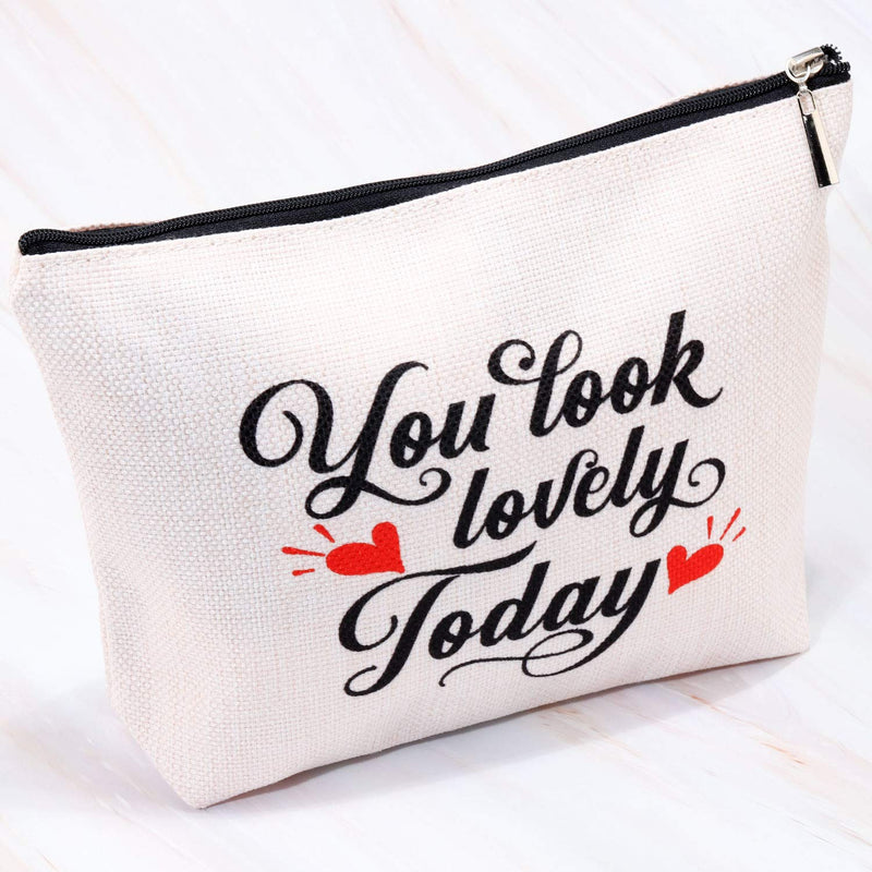 [Australia] - MBMSO You Look Lovely Today Makeup Bag Travel Toiletry Bag Cosmetics Bag Funny Inspirational Gifts (Makeup Bag) 