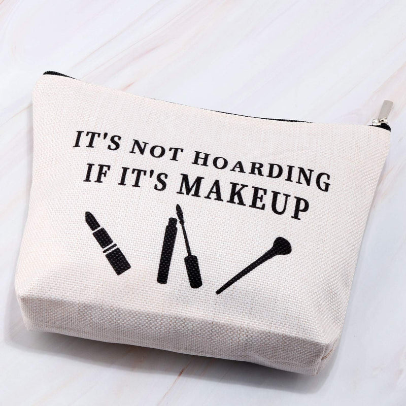[Australia] - MBMSO It's Not Hoarding if It's Makeup Cosmetic Bag Funny Makeup Bags Gifts for Women Makeup Lovers Gifts (Makeup Bag) Makeup Bag 