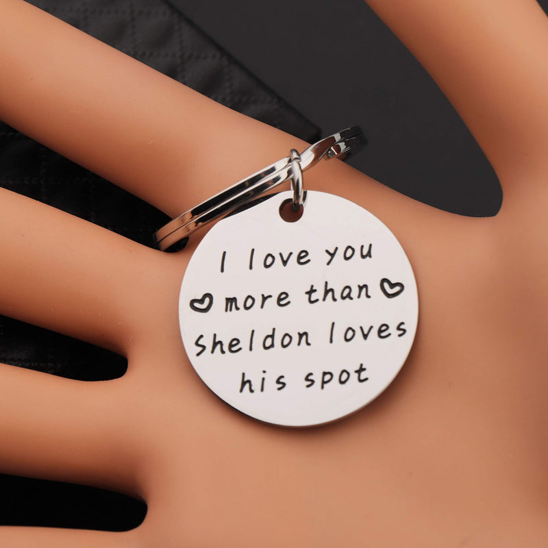 [Australia] - MAOFAED Funny Big Bang Theory Gift Boyfriend Couple Gift I Love You More Than Sheldon Loves His Spot Husband Boyfriend Keychain 
