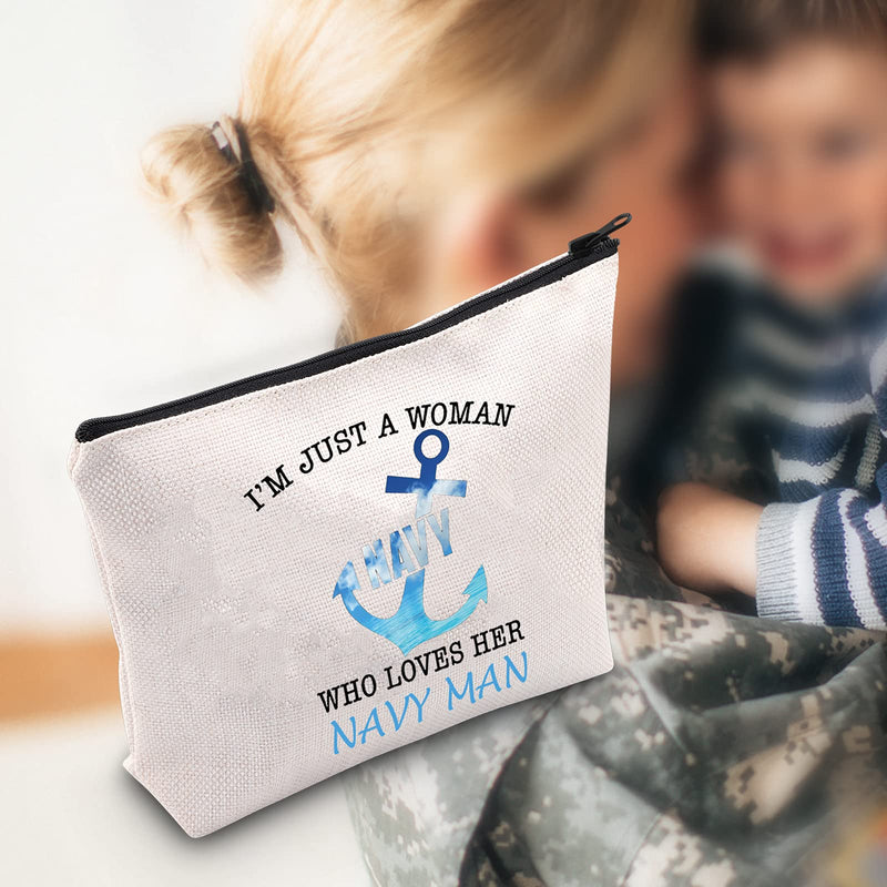 [Australia] - LEVLO I'm Just A Women Who Loves Her Navy Man Cosmetic Make Up Bag For Navy Man Wife ,Navy Man Mom, Navy Man Girlfriend, Navy Man Sister, Navy Man Pride Life Inspired Gift, Loves Her Navy Man, 