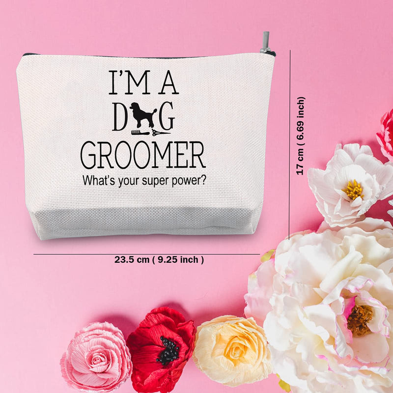 [Australia] - TSOTMO Dog Groom Makeup Bag I'm A Dog Groom,What's Your Super Power Cosmetic Bag Cute Saying Gift For Dog Lover Dog Groom Perfect Gift (Dog Groom) Dog Groomer 