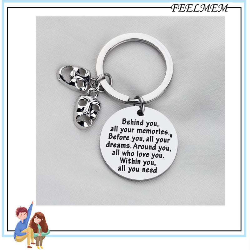 [Australia] - FEELMEM Theatre Drama Gift Drama Student Graduation Gift Keychain Behind You All Memories Before You All Your Dream Inspirational Theatre Jewelry for Her Him Actor Performer Theatre Drama keychain 