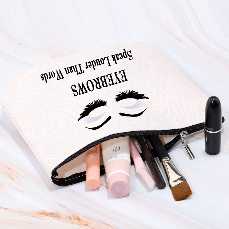 [Australia] - MBMSO Eyebrows Speak Louder than Words Cosmetic Bag Travel Makeup Bag Funny Eyebrow Gifts for Makeup Lovers Makeup Artist Beautician (Cosmetic Bags) Cosmetic Bags 