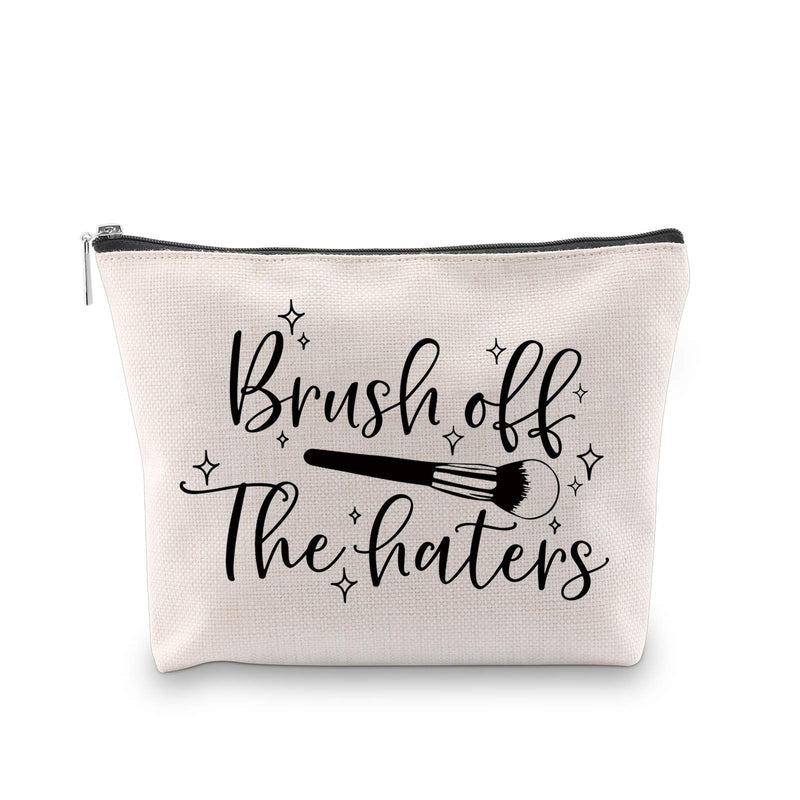 [Australia] - JXGZSO Brush Off The Haters Cosmetic Bag Makeup Lover Gift Love For Makeup (Brush Off The Haters White) Brush Off The Haters White 