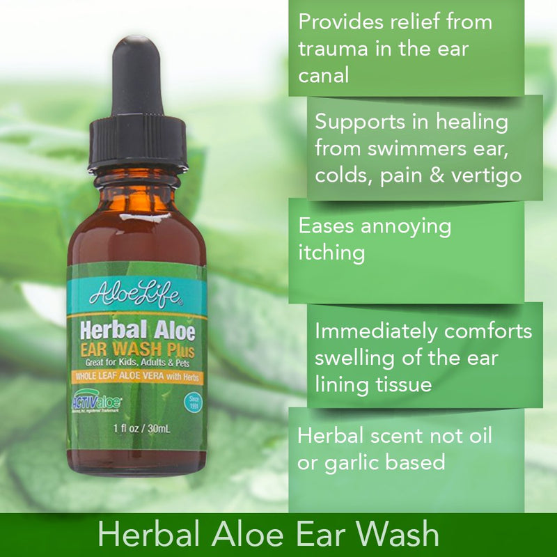 [Australia] - Aloe Life - Herbal Aloe Ear Wash Plus, Provides Soothing Relief for Ear Irritations, Swimmer’s Ear, Discomfort & Itchy Ears, Whole Leaf Aloe Vera with Herbs, Safe for Animals, Includes Dropper (1 oz) 