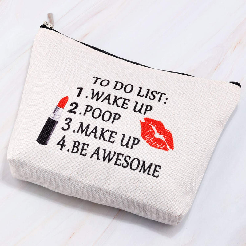 [Australia] - MBMSO To Do List Cosmetic Bag Funny Makeup Bag be Awesome Gifts Inspirational Gifts Travel Bag for Makeup (Cosmetic Bag) 