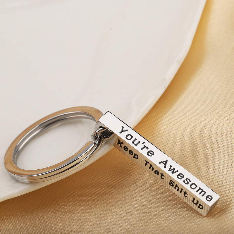 [Australia] - QIIER Inspirational Keychain You are Awesome Keep That Shit Up Keychain Gift for Friend (bar Keychain) 