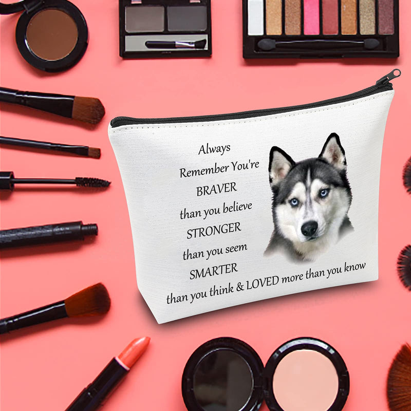 [Australia] - LEVLO Husky Dog Cosmetic Make up Bag Husky Lover Gift Husky You Are Braver Stronger Smarter Than You Think Makeup Zipper Pouch Bag For Dogs Owner Husky Mom (Husky Bag) Husky Bag 