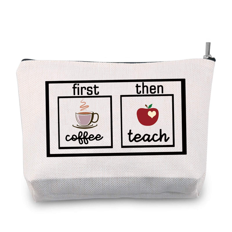 [Australia] - TSOTMOTeacher Makeup Bag Gift First Coffee Then Teach Cosmetic Bag Teacher Appreciation Gift Teacher Gift from Students (Coffee Teach) Coffee Teach 