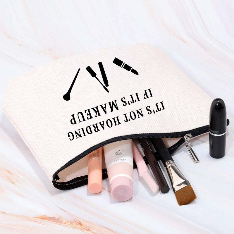 [Australia] - MBMSO It's Not Hoarding if It's Makeup Cosmetic Bag Funny Makeup Bags Gifts for Women Makeup Lovers Gifts (Makeup Bag) Makeup Bag 