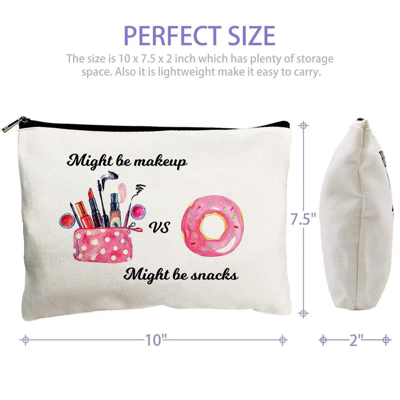 [Australia] - Cute Makeup Cosmetic Bags for Women - Might Be Makeup Might Be Snacks - Funny Travel Bags Cotton Zipper Pouch Toiletry Make-Up Case for Best Friends Teen Girls Sister Daughter Birthday Christmas Gifts 