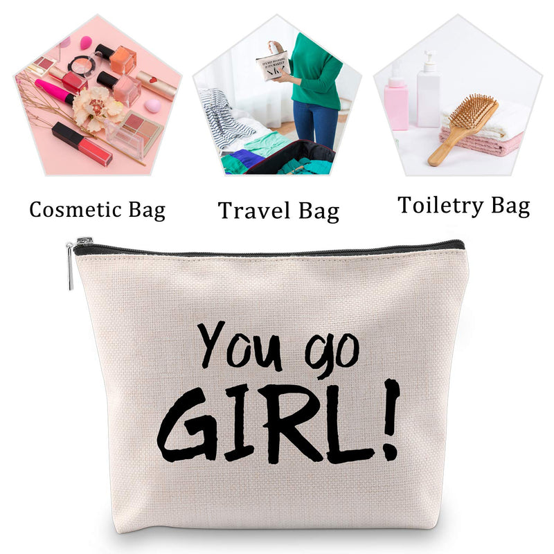 [Australia] - MBMSO You Go Girl Cosmetic Bag Inspirational Makeup Bag Girl Power Gifts Female Empowerment Gifts (Makeup Bag) 