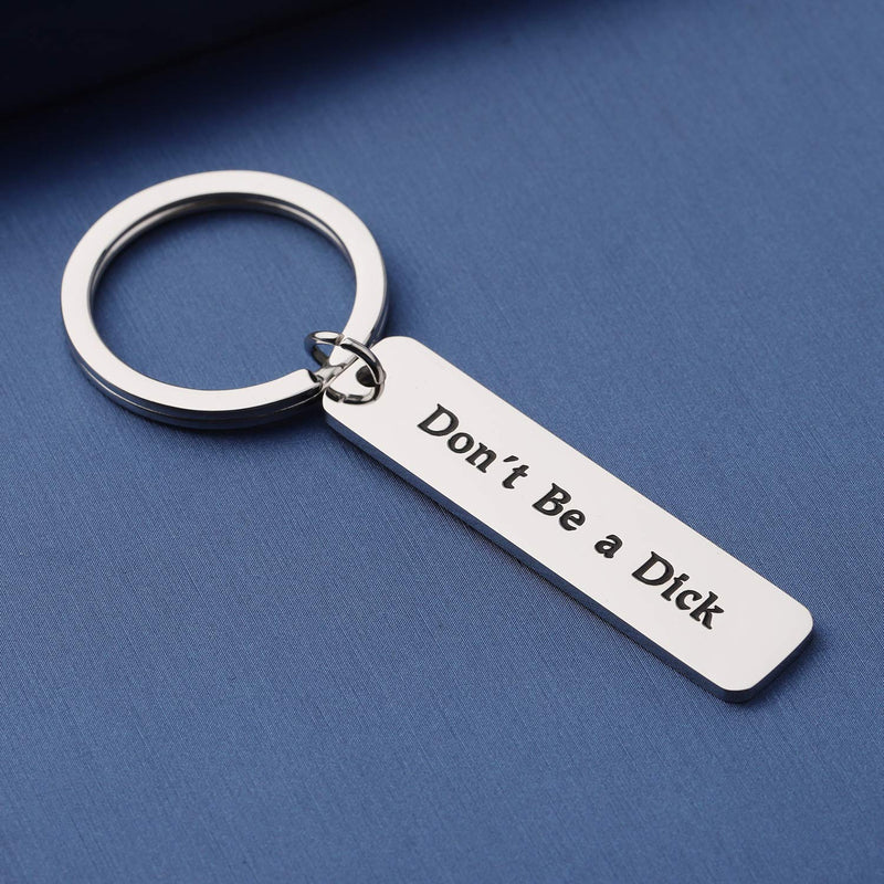 [Australia] - Funny Boyfriend Gift Don't Be A Dick Keychain Gift For Fiance Husband Best Friends Keychain Don't be a dick Key 