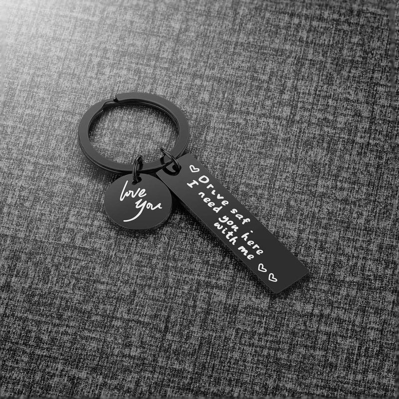 [Australia] - Drive Safe Keychain for Boyfriend - Drive Safe I Need You Here With Me Black Keyring Birthday Valentine’s Day Gifts for Him Boyfriend Husband Gifts 