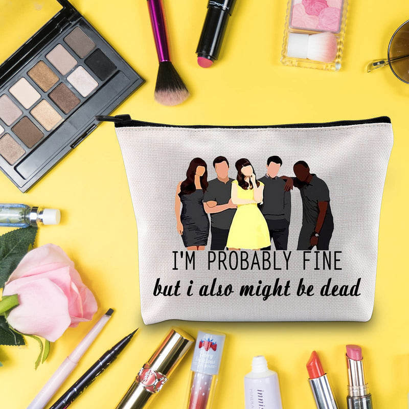 [Australia] - LEVLO New Girl Cosmetic Bag New Girl TV Series Fans Gift I'm Probably Fine But I Also Might Be Dead Make up Zipper Pouch Bag New Girl Merchandise, I'm Probably Fine, 