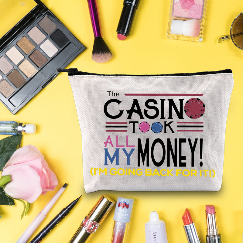 [Australia] - LEVLO Funny Gambler Cosmetic Bag Casino Lucky Dice Gift The Casino Took All My Money I'm Going Back For It Make up Zipper Pouch Bag Gambling Merchandise, Casino Took All My Money, 