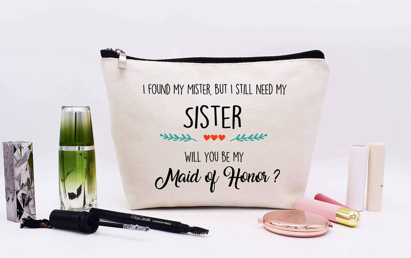 [Australia] - Makeup Bag Gift for Maid of Honor,Cosmetic Bag Gift for Bridesmaid,Will You Be My Maid of Honor,Bridal Shower Bachelorette Party Gifts for Sister Friends,I Found My Mister But I Still Need My Sister 