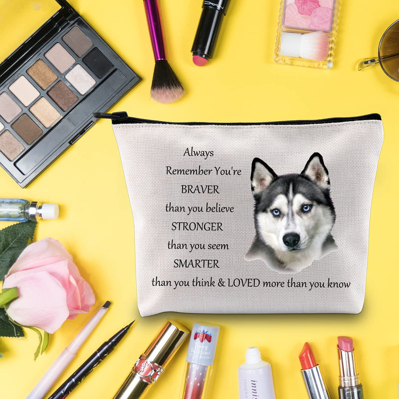 [Australia] - LEVLO Husky Dog Cosmetic Make up Bag Husky Lover Gift Husky You Are Braver Stronger Smarter Than You Think Makeup Zipper Pouch Bag For Dogs Owner Husky Mom (Husky Bag) Husky Bag 