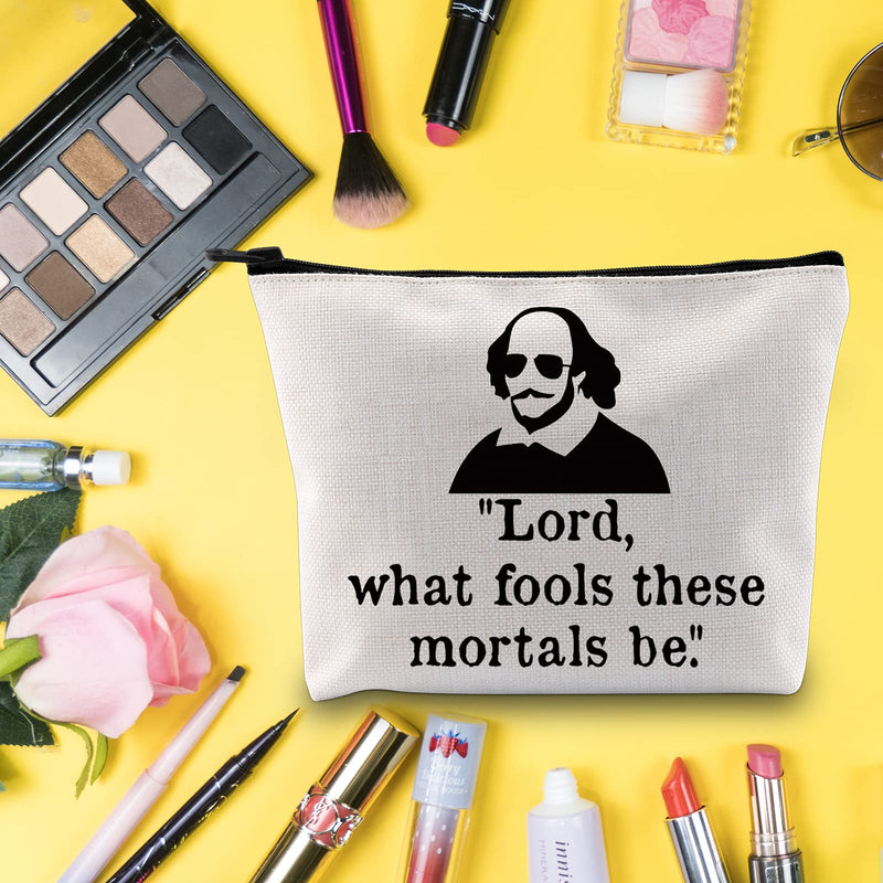 [Australia] - LEVLO Funny Shakespeare Cosmetic Make Up Bag Shakespeare Fans Gift Lord What Fools These Mortals Be Makeup Zipper Pouch Bag For Women Girls, What Fools, 