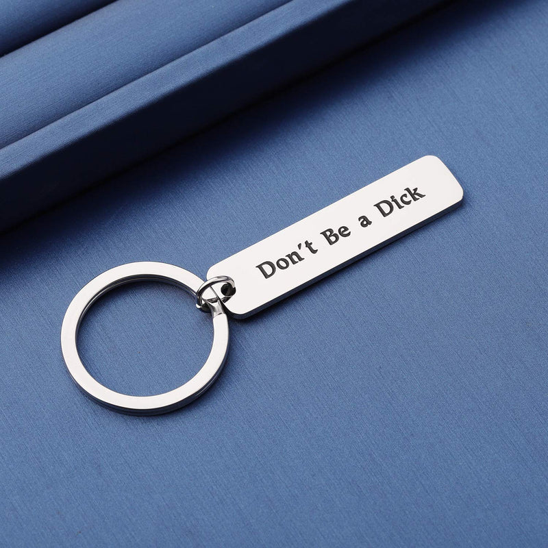 [Australia] - Funny Boyfriend Gift Don't Be A Dick Keychain Gift For Fiance Husband Best Friends Keychain Don't be a dick Key 