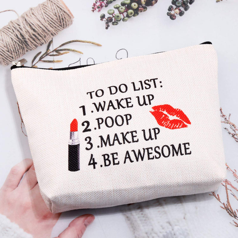 [Australia] - MBMSO To Do List Cosmetic Bag Funny Makeup Bag be Awesome Gifts Inspirational Gifts Travel Bag for Makeup (Cosmetic Bag) 