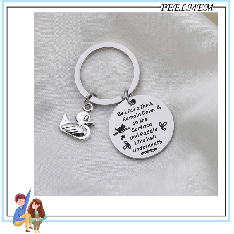 [Australia] - FEELMEM Inspirational Jewelry Duck Keychain Be Like a Duck Remain Calm on The Surface and Paddle Like Hell Underneath Keychain Gift for Graduates BFF Best Friend Duck Lover Gift silver 